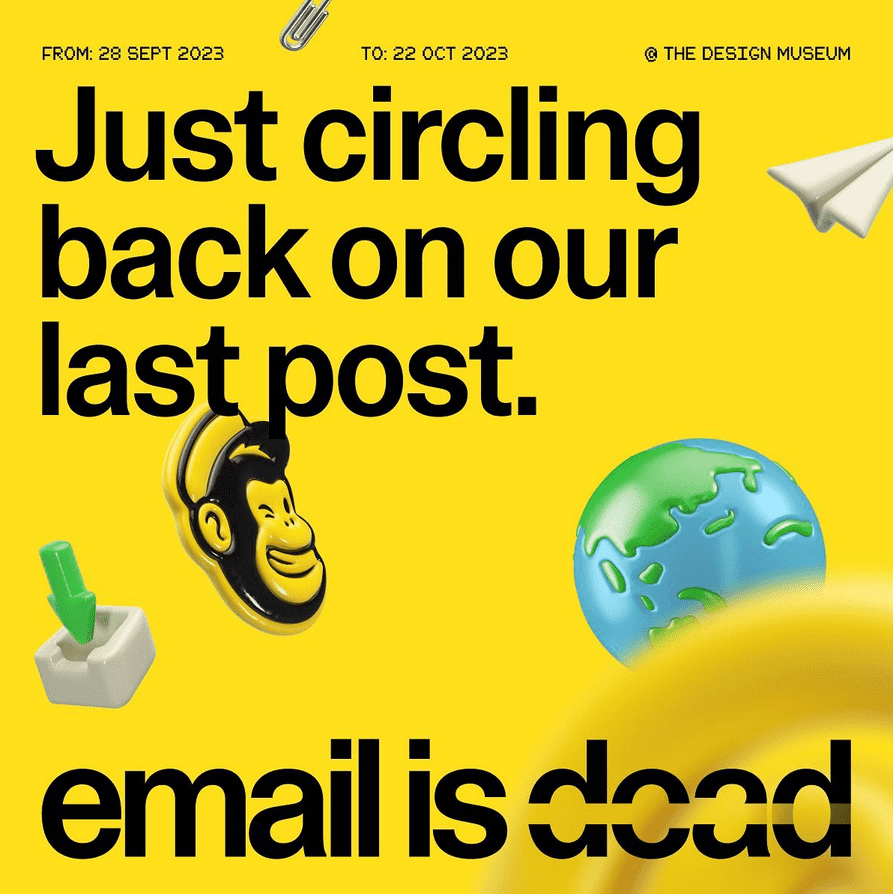 bold yellow Mailchimp campaign reading “Just circling back on our last post. Email is not dead.” example of playful, confident brand voice