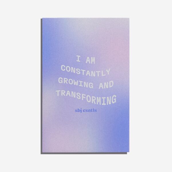 Purple and lavender gradient card featuring the affirmation &ldquo;I am constantly growing and transforming&rdquo; and the sbj esntls logo.